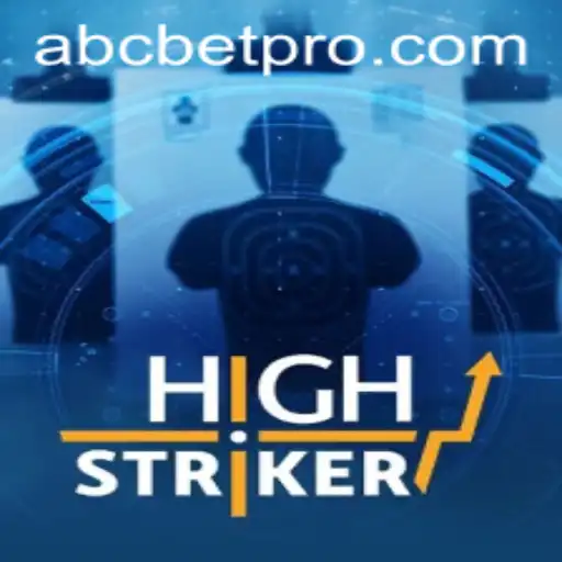 HighStriker: The Ultimate Gaming Sensation and ABCBet Connection