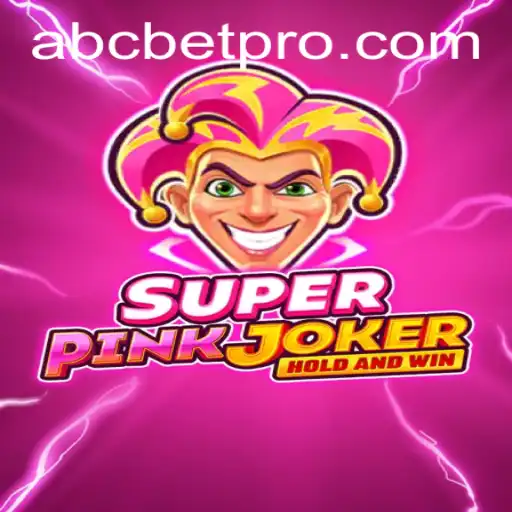 Exploring the World of SuperPinkJoker: A Thrilling Adventure with abcbet